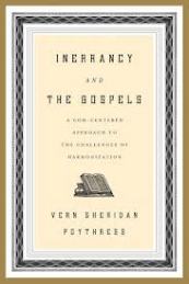 Inerrancy and the Gospels : a God-centered approach to the challenges of harmonization