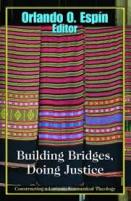 Building bridges, doing justice : constructing a Latino/a ecumenical theology